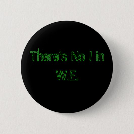 Badge Rond 5 Cm Il n'y a aucun I dans W.E. (Devant)
