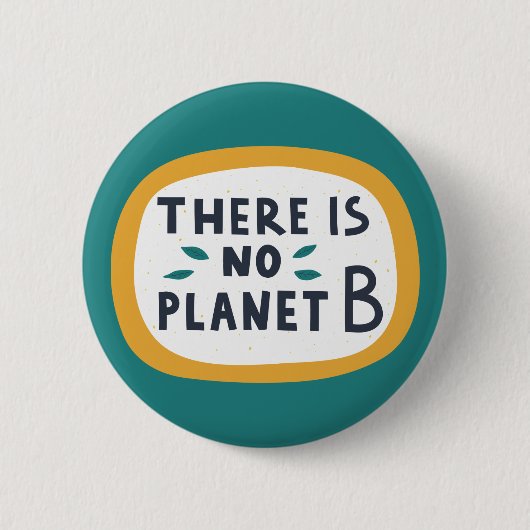 Badge Rond 5 Cm Il N'Y A Pas De Planète B (Devant)