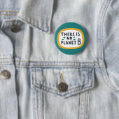 Badge Rond 5 Cm Il N'Y A Pas De Planète B (En situation)