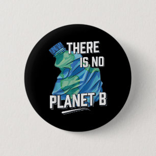 Badge Rond 5 Cm Il N'Y A Pas De Planète B, Protection De l'environ