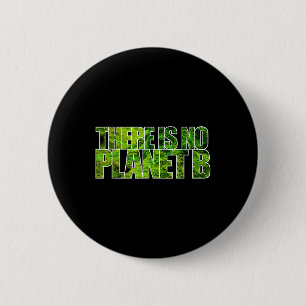 Badge Rond 5 Cm Il N'Y A Pas De Planète B T Shirt Protection Clima