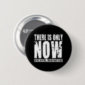 Badge Rond 5 Cm Il n'y a que maintenant - Noir (Devant & derrière)