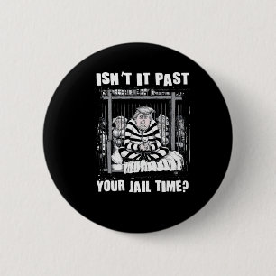 Badge Rond 5 Cm Il Passe Votre Temps De Prison Drôle Anti Trump Co