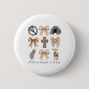 Badge Rond 5 Cm Il Peut Arriver Beaucoup En Trois Jours Coquette B