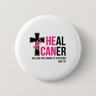 Badge Rond 5 Cm Il peut guérir le cancer Christian Ribbon Cancer d