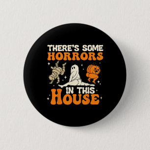Badge Rond 5 Cm Il y a des horreurs dans cet Humour d'Halloween à 