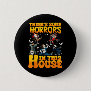 Badge Rond 5 Cm Il Y A Des Horreurs Dans Cette Maison Drôle Horreu