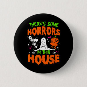 Badge Rond 5 Cm Il y a des horreurs dans cette maison Halloween am