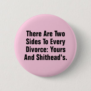 Badge Rond 5 Cm Il y a deux côtés à chaque divorce…