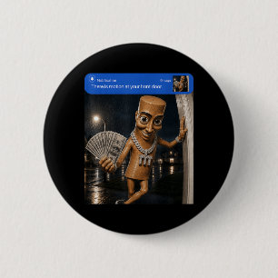 Badge Rond 5 Cm Il y a du mouvement à l'avant Tung Tung Tung Sahur