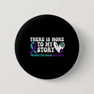 Badge Rond 5 Cm Il y a plus à mon histoire - Prévention du suicide