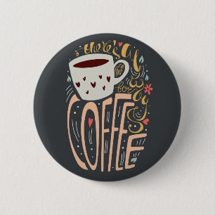 Badge Rond 5 Cm Il y a toujours de la place pour le café