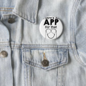 Badge Rond 5 Cm Il y a un $$etAPP pour cela (En situation)