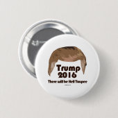 Badge Rond 5 Cm Il y aura postiche d'enfer (Devant & derrière)
