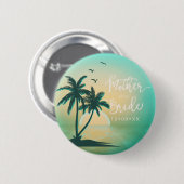 Badge Rond 5 Cm Ile tropicale Mère de la Mariée ID Turquoise581 (Devant & derrière)
