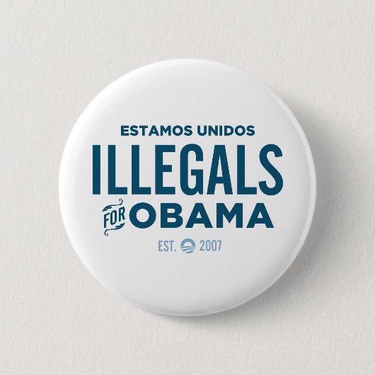 Badge Rond 5 Cm Illegals pour Obama (Devant)
