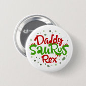 Badge Rond 5 Cm Illustration de Daddy Saurus Rex (Devant & derrière)