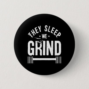 Badge Rond 5 Cm Ils dorment Nous Grind Fitness Gym Faire De L'Exer