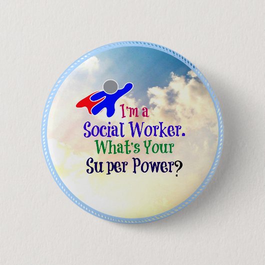 Badge Rond 5 Cm I'm a Social Worker. What's Your Super Power? (Devant)