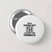 Badge Rond 5 Cm I'm A Sound Guy Je n'accepte pas de commentaires A (Devant & derrière)
