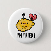 Badge Rond 5 Cm I'm Fried Funny Tempura Sushi Pun  (Devant)
