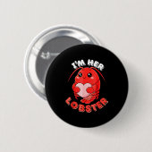 Badge Rond 5 Cm I'm Her Lobster Matching Couple Valentine's Day Wo (Devant & derrière)