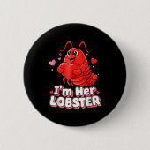 Badge Rond 5 Cm I'm Her Lobster Matching Couple Valentine's Day Wo (Devant)