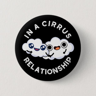 Badge Rond 5 Cm I'm In A Cirrus Relation Cloud Pun Dark BG