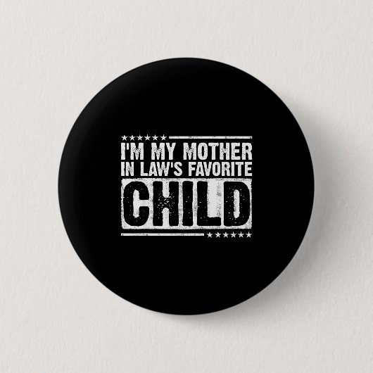 Badge Rond 5 Cm I'm My Mother In Law's Favorite Child Funny Parent (Devant)