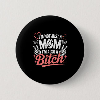 Badge Rond 5 Cm I'm not just a mom i'm also a funny mother's day 