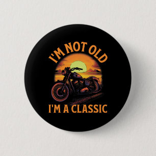 Badge Rond 5 Cm Im Not Old Im A Clic - Fête des pères - Moteur Vin