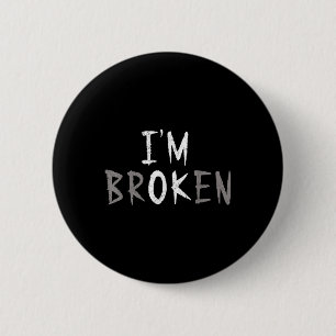 Badge Rond 5 Cm Im Ok Im Broken Maladie Invisible Santé Mentale Aw