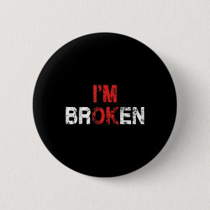 Badge Rond 5 Cm Im Ok Im Broken Maladie Invisible Santé Mentale Aw