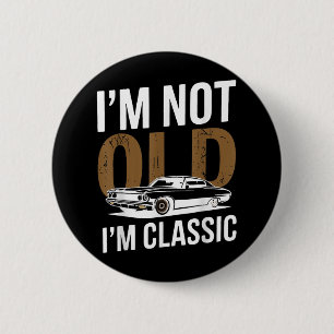 Badge Rond 5 Cm Im Pas Vieux Im Clic Funny Voiture Fête des pères