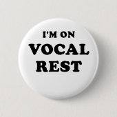 Badge Rond 5 Cm Im sur le repos vocal (Devant)