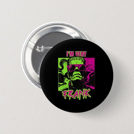 Badge Rond 5 Cm I'm Very Frank Funny Frankenstein Halloween Costum (Devant & derrière)
