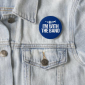 Badge Rond 5 Cm I'm With The Band Funny Trumpet (En situation)
