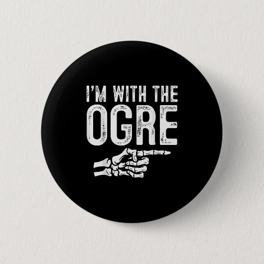 Badge Rond 5 Cm I'm With The Ogre Easy Costume Halloween Couples M (Devant)