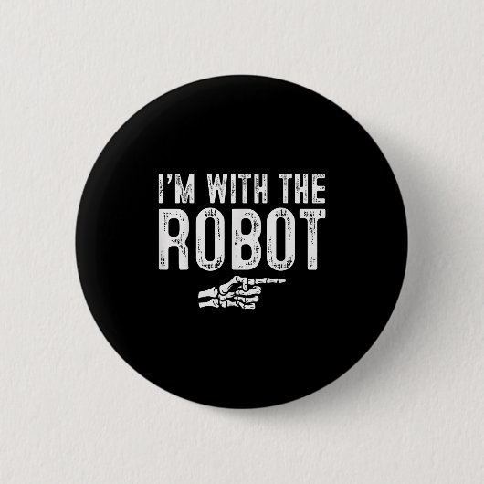 Badge Rond 5 Cm I'm With The Robot Easy Costume Halloween Couples (Devant)