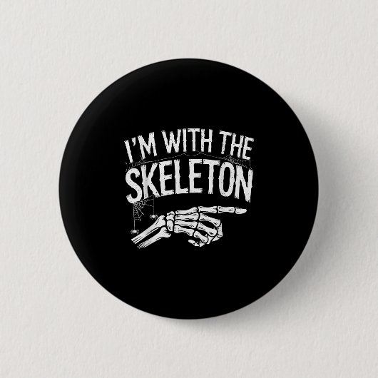 Badge Rond 5 Cm I'm With The Skeleton Funny Halloween Costume  (Devant)