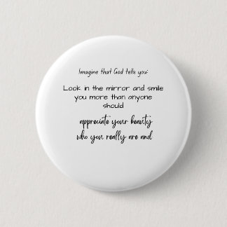 Badge Rond 5 Cm Imaginez que Dieu dise : Regardez dans le miroir e