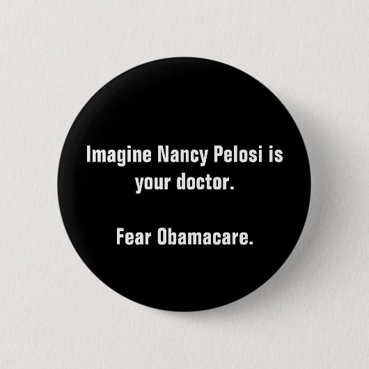 Badge Rond 5 Cm Imaginez que Nancy Pelosi est votre docteur. (Devant)