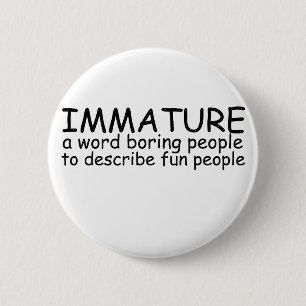 Badge Rond 5 Cm Immature