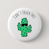 Badge Rond 5 Cm Impossible de toucher ce Cool Cactus (Devant)