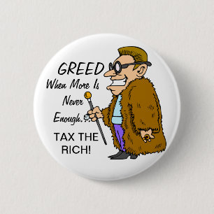 BADGE ROND 5 CM IMPÔT D'AVIDITÉ LE BOUTON RICHE