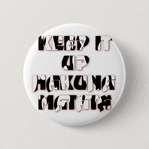 Badge Rond 5 Cm Impression d'art Garder Le Rythme / Hakuna Matata