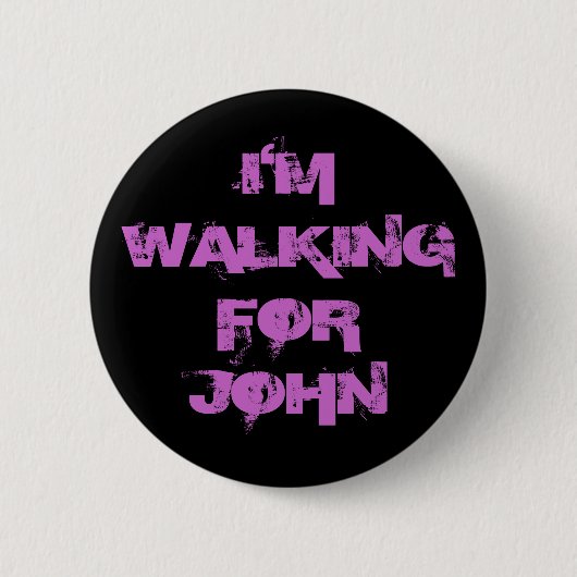 BADGE ROND 5 CM I'MWALKINGFORJOHN (Devant)