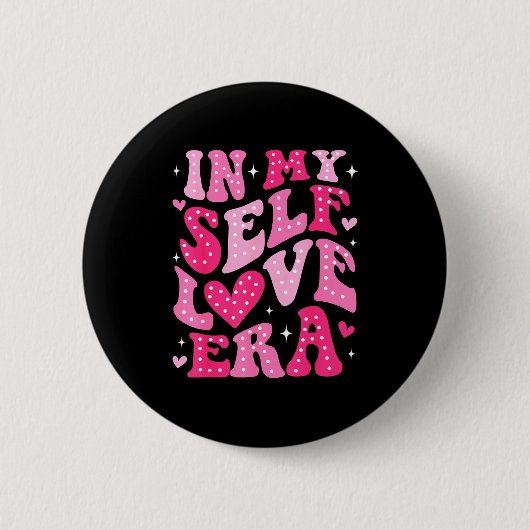 Badge Rond 5 Cm In My Self Love Era Valentines Day Self Love Club  (Devant)