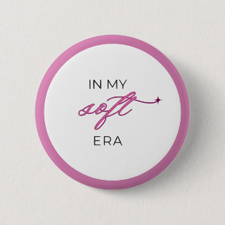 Badge Rond 5 Cm In My Soft Era - Épinglette