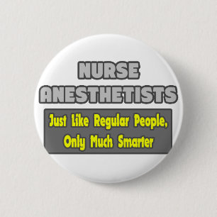 Badge Rond 5 Cm Infirmière anesthésiste...plus intelligente